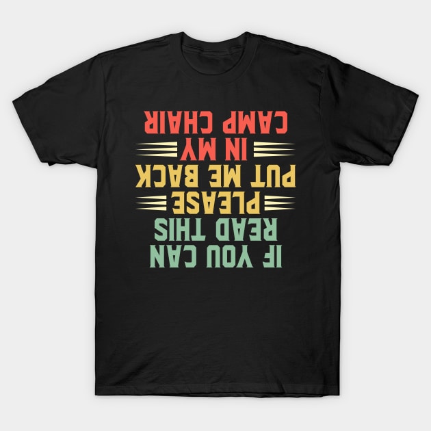 If you can read this please put me back in my camp chair T-Shirt by SimonL